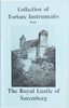 "COLLECTION OF TORTURE INSTRUMENTS FROM THE ROYAL CASTLE NUREMBERG" 1893 - The History Gift Store