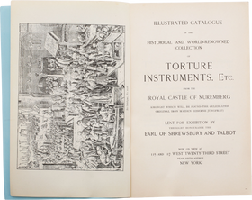 "COLLECTION OF TORTURE INSTRUMENTS FROM THE ROYAL CASTLE NUREMBERG" 1893 - The History Gift Store